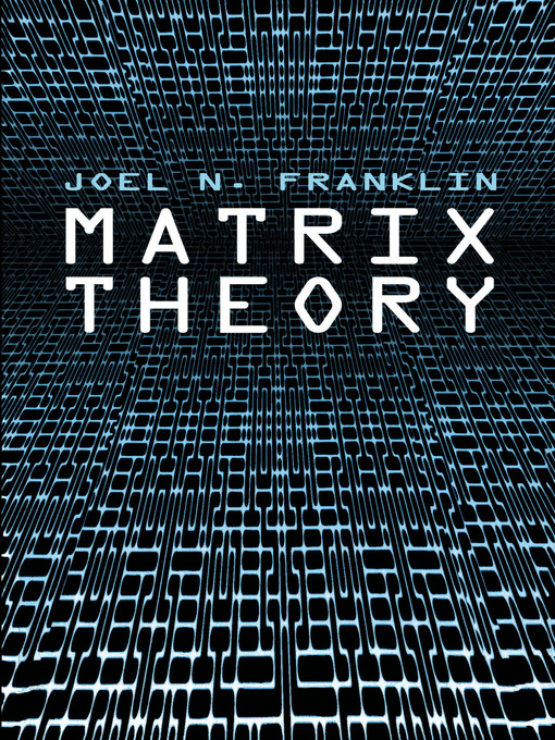 Title details for Matrix Theory by Joel N. Franklin - Available